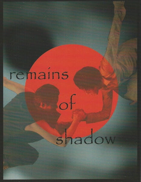 Remains of Shadow (2005-2007)