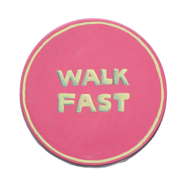 Do walk fast